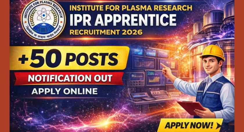 Institute for Plasma Research IPR Apprentice Recruitment